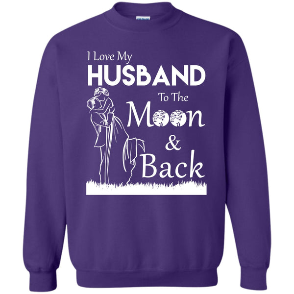 To The Moon And Back T Shirt, My Husband Sweatshirt