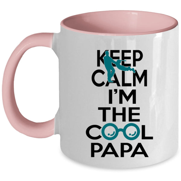 Cool Papa Coffee Mug, Keep Calm I'm The Cool Papa Accent Mug