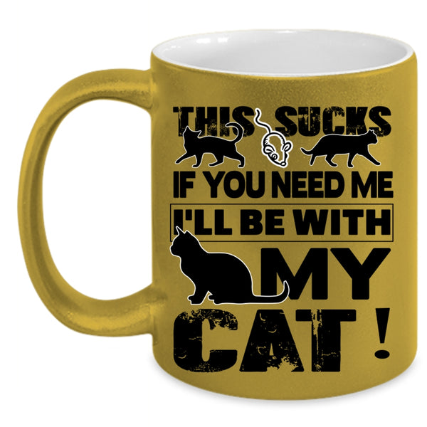 Cute Cat Lovers Coffee Mug, I'll Be With My Cat Accent Mug