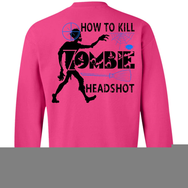 Wait For Halloween T Shirt, How To Kill Zombie Headshot Sweatshirt