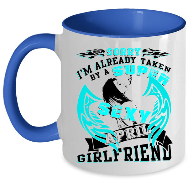 Just Married Coffee Mug, I'm Already Taken By An April Girlfriend Accent Mug