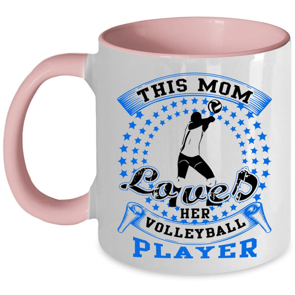 Cool Sport Coffee Mug, This Mom Loves Her Volleyball Player Accent Mug