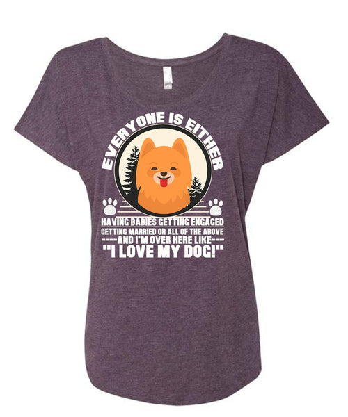 I Love My Dog T Shirt, I'm Over Here Like T Shirt, Cool Shirt (Ladies' Triblend Dolman Sleeve)