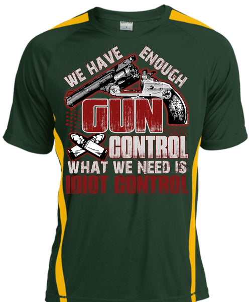 We Have Enough Gun Control T Shirt, Being A Gunner T Shirt, Cool Shirt