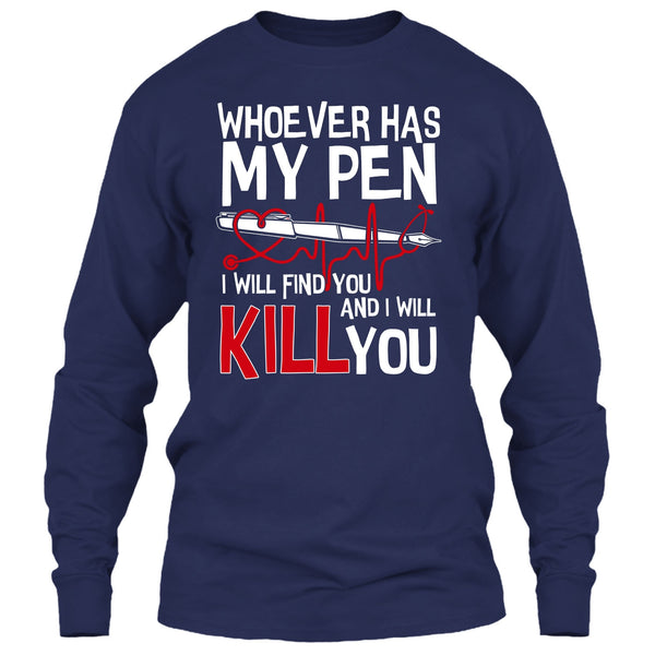 Whoever Has My Pen T Shirt, Coolest Nurse T Shirt