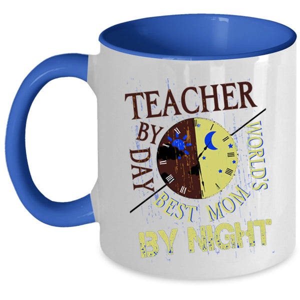 World's Best Mom By Night Coffee Mug, Teacher By Day Accent Mug