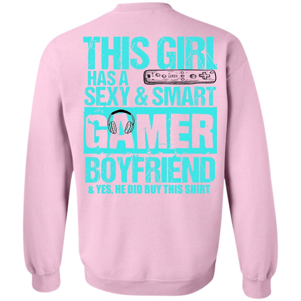 I Love Gaming T Shirt, This Girl Has A Smart Gamer Boyfriend Sweatshirt
