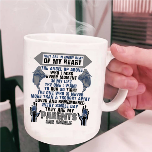 They Are My Parents And Angels Coffee Mug, They Are In Every Beat Of My Heart Cup