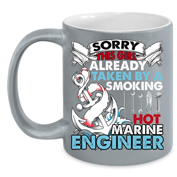 Taken By A Hot Marine Engineer Coffee Mug, Cute Wife Coffee Cup