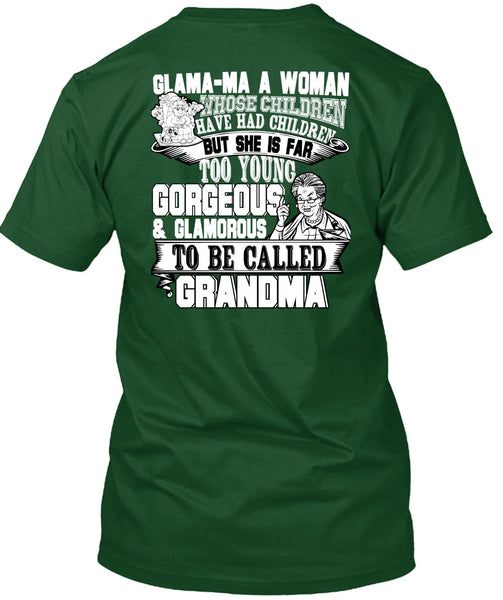 Glamorous To Be Called Grandma T Shirt, Have Had Children T Shirt