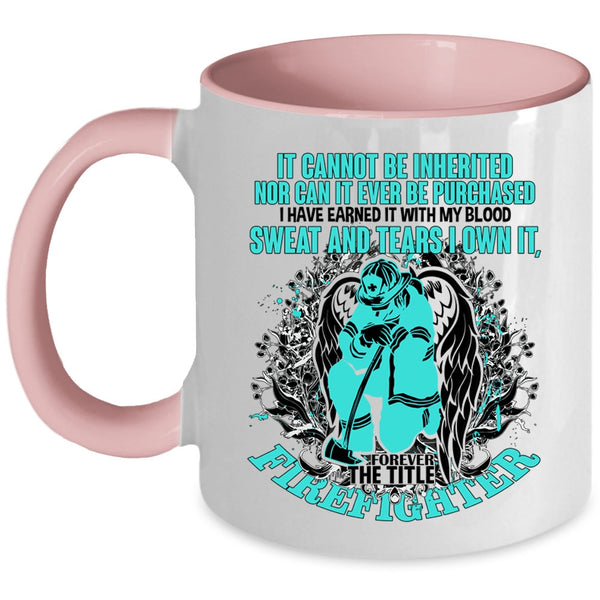 Cute Gift For Firefighter Coffee Mug, The Title Firefighter Accent Mug