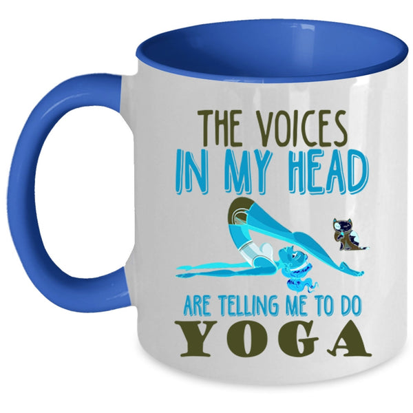 Cute Coffee Mug, The Voices In My Head Are Telling Me To Do Yoga Accent Mug
