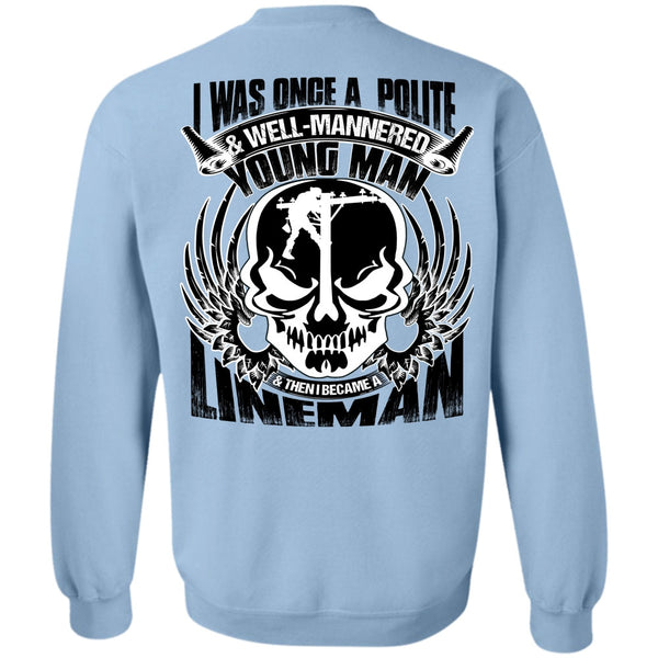 Being A Lineman T Shirt, I Became A Lineman Sweatshirt