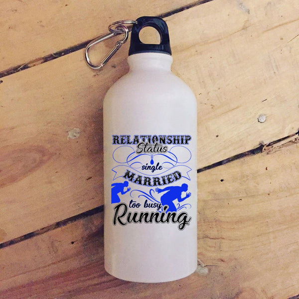 Relationship Status 20 oz Stainless Steel Bottle,Too Busy Running Outdoor Sports Water Bottle