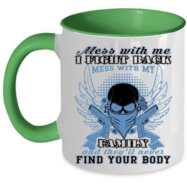 Gift For My Husband Coffee Mug, Don't Mess With My Family Accent Mug