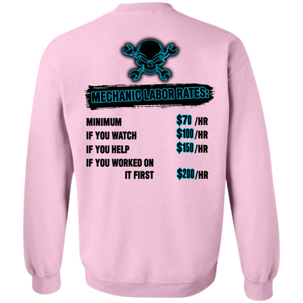 Being A Mechanic T Shirt, Mechanic Labor Rates Sweatshirt
