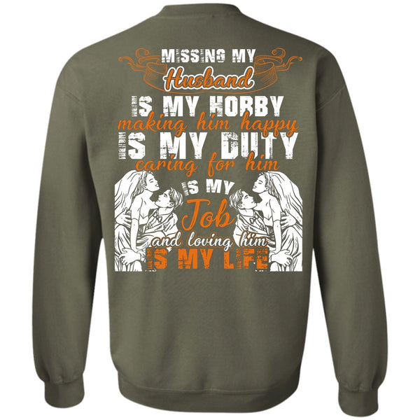 Loving Him Is My Life T Shirt, I Love Husband Sweatshirt