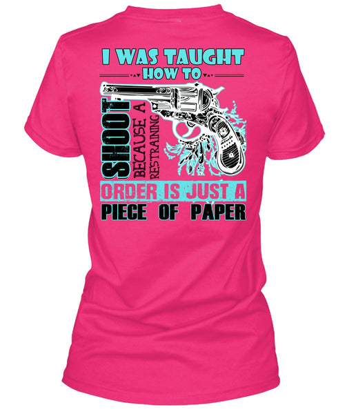 I Was Taught How To Shoot T Shirt, I Love Hunting T Shirt