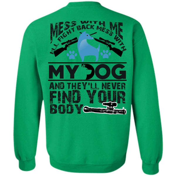 I Love My Dog T Shirt, I'll Fight Back Mess With My Dog Sweatshirt