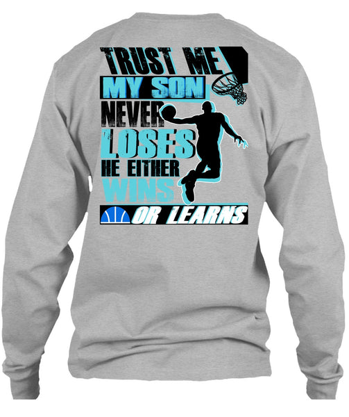 My Son Never Loses T Shirt, I Love Basketball T Shirt
