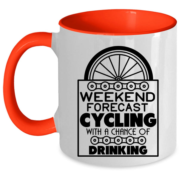 Chance Of Drinking Coffee Mug, Weekend Forecast Cycling Accent Mug