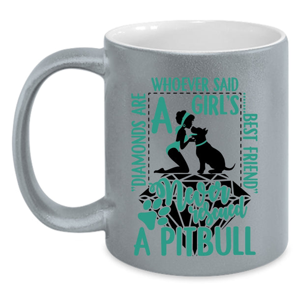 Never Rescued A Pitbull Coffee Mug, Diamonds Are A Girl's Best Friend Accent Mug