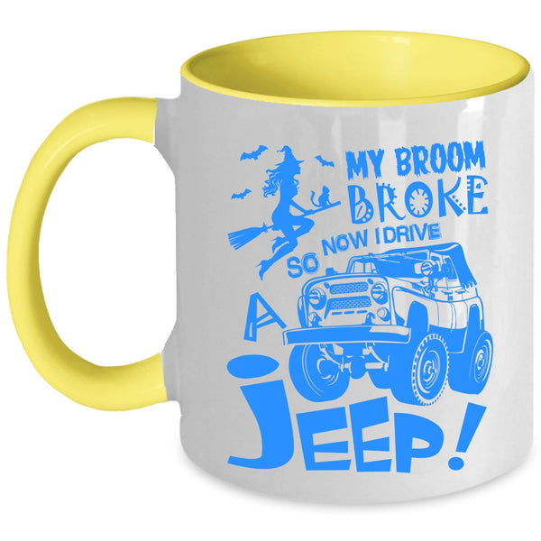 Now I Drive A Jeep Coffee Mug, My Broom Broke Accent Mug