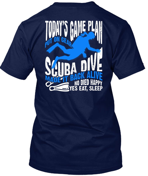 Today's Game Plan T Shirt, Put On Gear Scuba Dive T Shirt