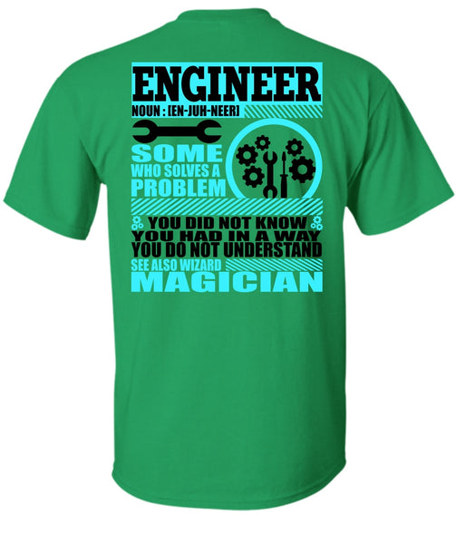 Engineer Who Solves A Problem T Shirt, I Love Engineer T Shirt