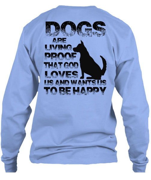 Dogs Are Living Proof T Shirt, My Favorite T Shirt