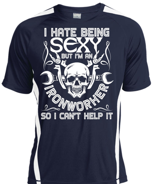 I'm An Ironworker T Shirt, I Can't Help It T Shirt, Cool Shirt