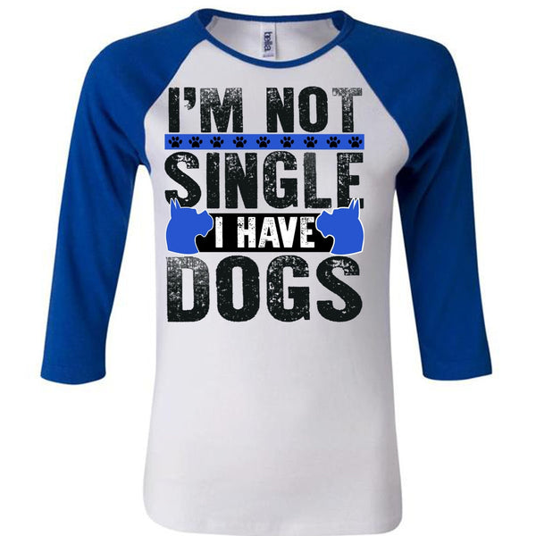 I'm Not Single I Have Dogs T Shirt, I Love My Dog T Shirt, Awesome T-Shirts