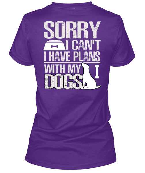 I Have Plans With My Dogs T Shirt, My Favorite T Shirt