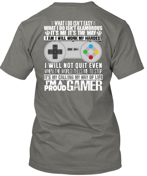 I'm A Proud Gamer T Shirt, Work My Hardest T Shirt