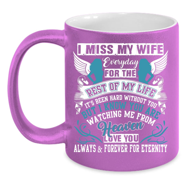 I Miss My Wife Everyday Coffee Mug, I Love My Wife Coffee Cup