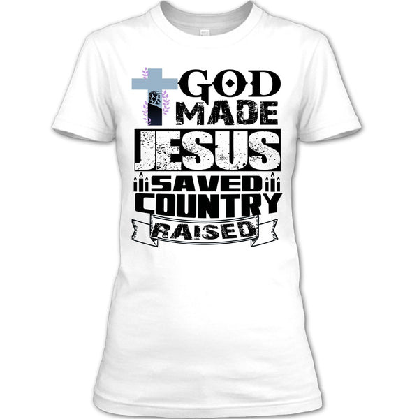 God Made Jesus T Shirt, Coolest Jesus T Shirt