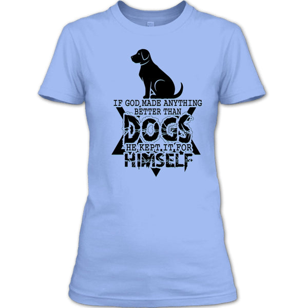 Better Than Dog T Shirt, Awesome Dog T Shirt