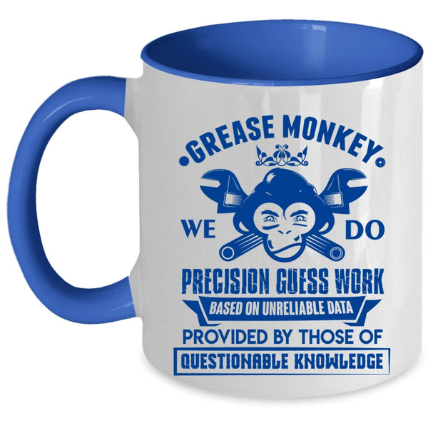 Funny Gift For Mechanics Coffee Mug, We Do Precision Guess Work Accent Mug