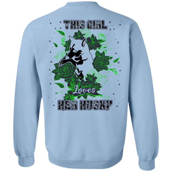 I Love Husky T Shirt, This Girl Loves Her Husky Sweatshirt