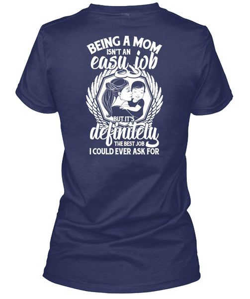 Being A Mom T Shirt, It's Definitely The Best Job T Shirt