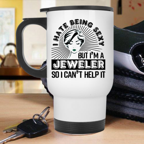 Funny Gift For Jeweler Travel Mug, I'm A Jeweler Mug