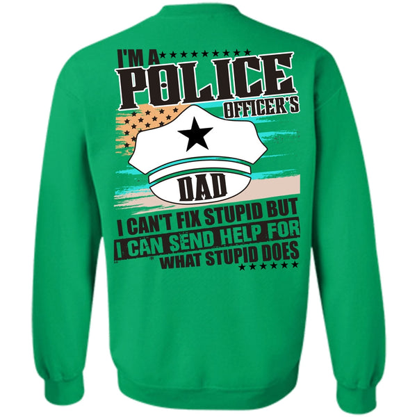 I Love Police T Shirt, I'm A Police Officer's Dad Sweatshirt
