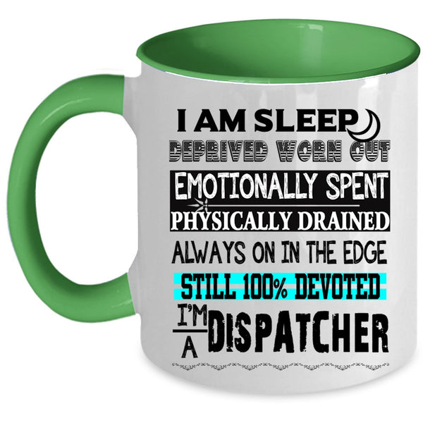 Funny Gift For Dispatcher Coffee Mug, I'm A Dispatcher Accent Mug
