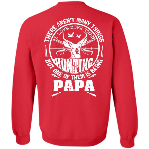 Being A Papa T Shirt, Call Me A Hunter Sweatshirt