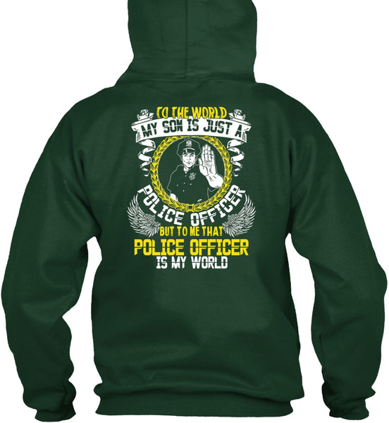 Police Officer Is My World T Shirt, My Son Is Just A Police Officer T Shirt