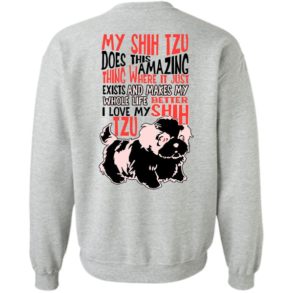My Dog T Shirt, My Shih Tzu Does This Amazing Sweatshirt