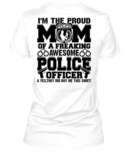 I'm The Proud Police Mom T Shirt, Police Officer T Shirt