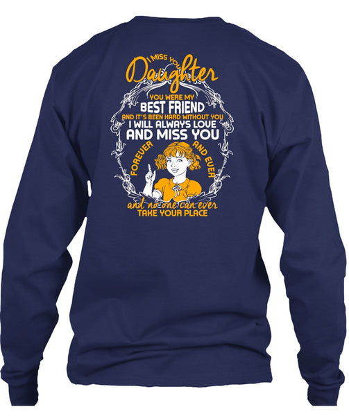 I Miss You Daughter T Shirt, Best Friend T Shirt