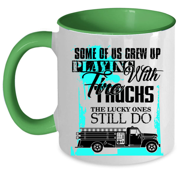 Cool Fire Trucker Coffee Mug, Grew Up Playing With Fire Trucks Accent Mug