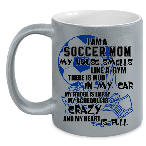 Cool Gift For Mom Coffee Mug, I Am A Soccer Mom Accent Mug